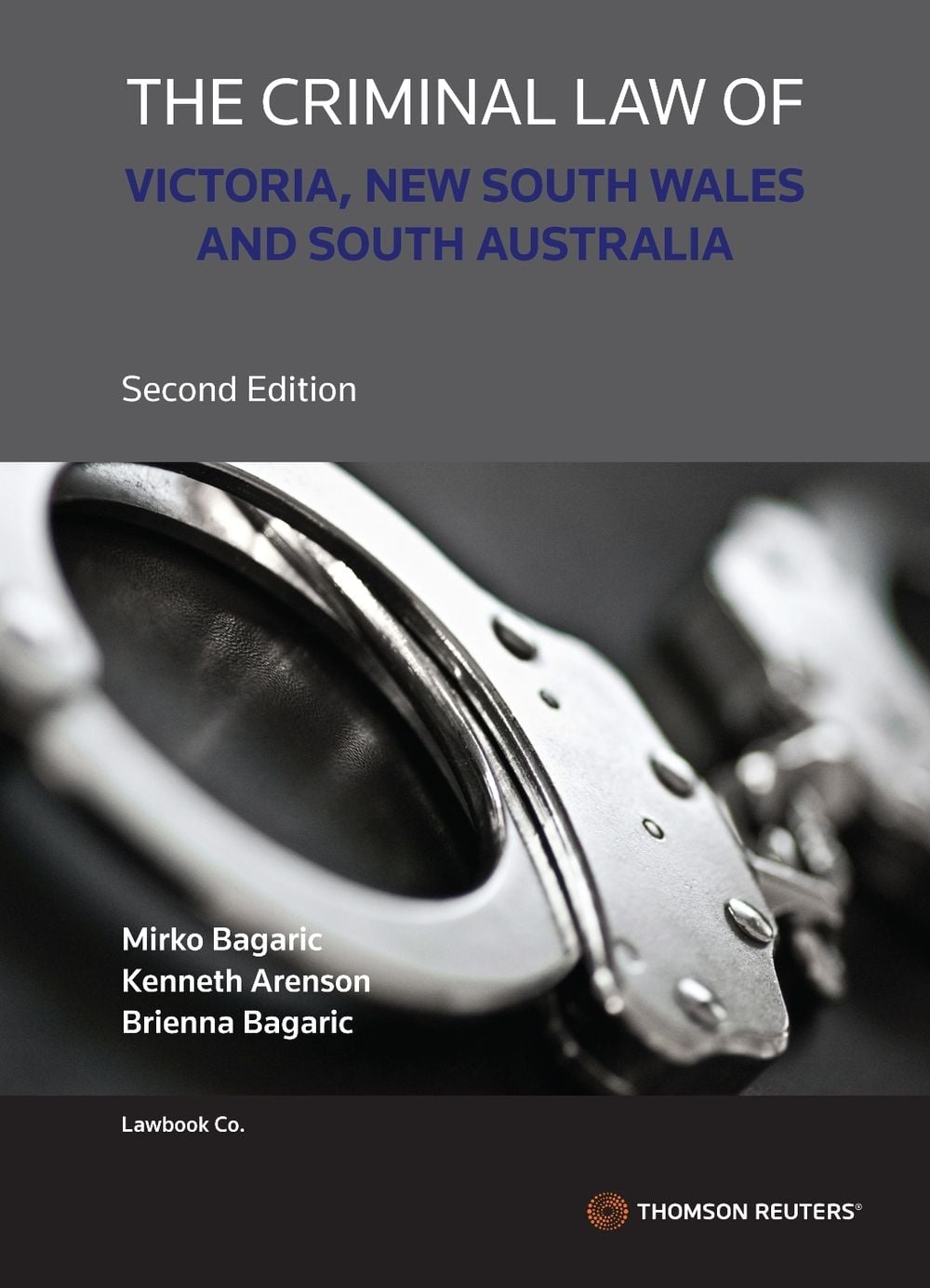 Criminal Law of Victoria NSW & SA, 2nd Edition by Mirko Bagaric - ISBN: 9780455246536