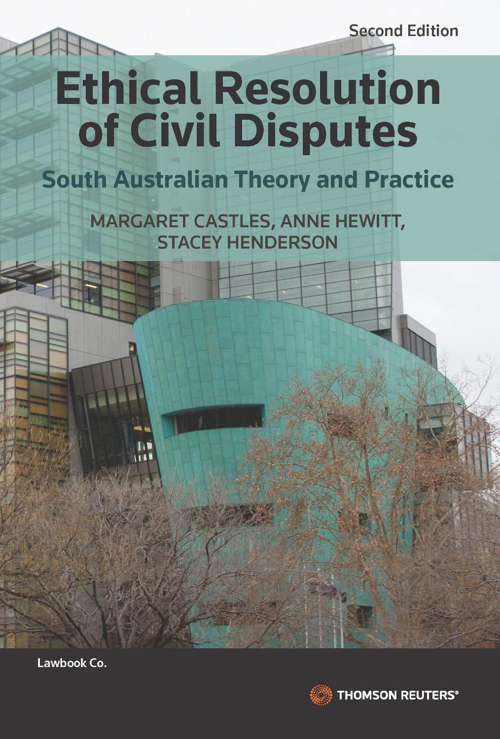 Ethical Resolution of Civil Disputes: South Australian Theory and Practice, 2nd Edition, 9780455247274