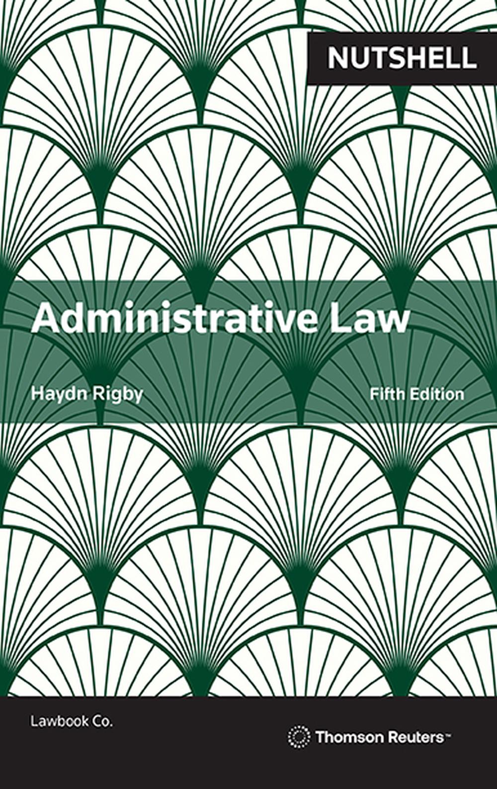 Nutshell Administrative Law 5th Edition, 5th Edition, 9780455249582