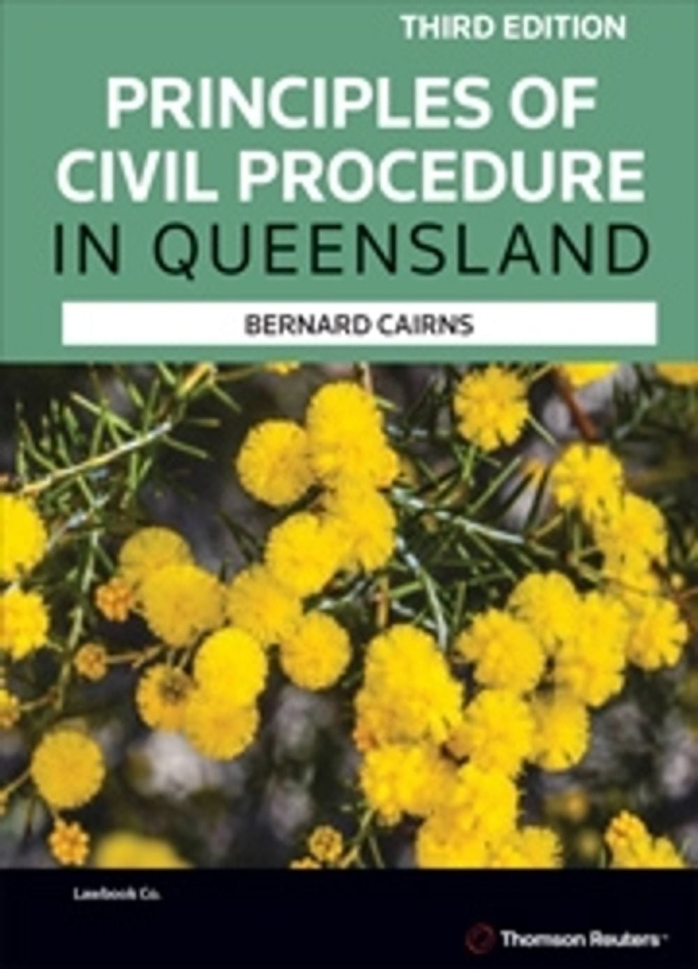 Principles of Civil Procedure in Queensland, 3rd Edition by Bernard Cairns - ISBN: 9780455249629