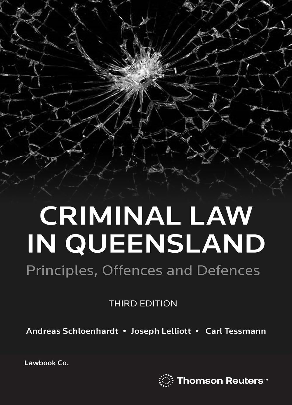 Criminal Law in Queensland, 3rd Edition by Andreas Schloenhardt - ISBN: 9780455249667