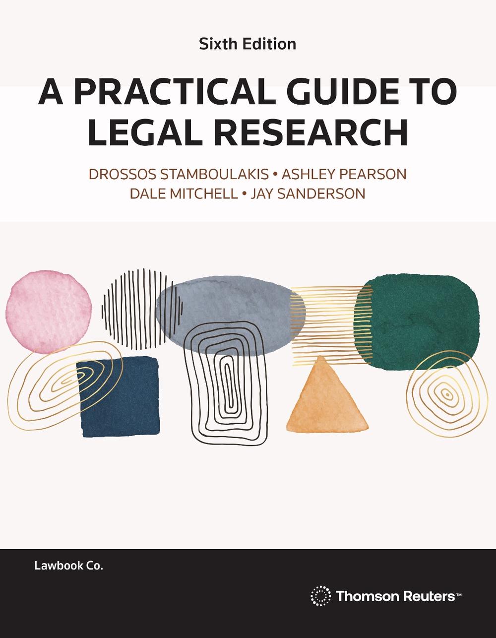 A Practical Guide to Legal Research, 6th Edition by Ashley Pearson - ISBN: 9780455249698