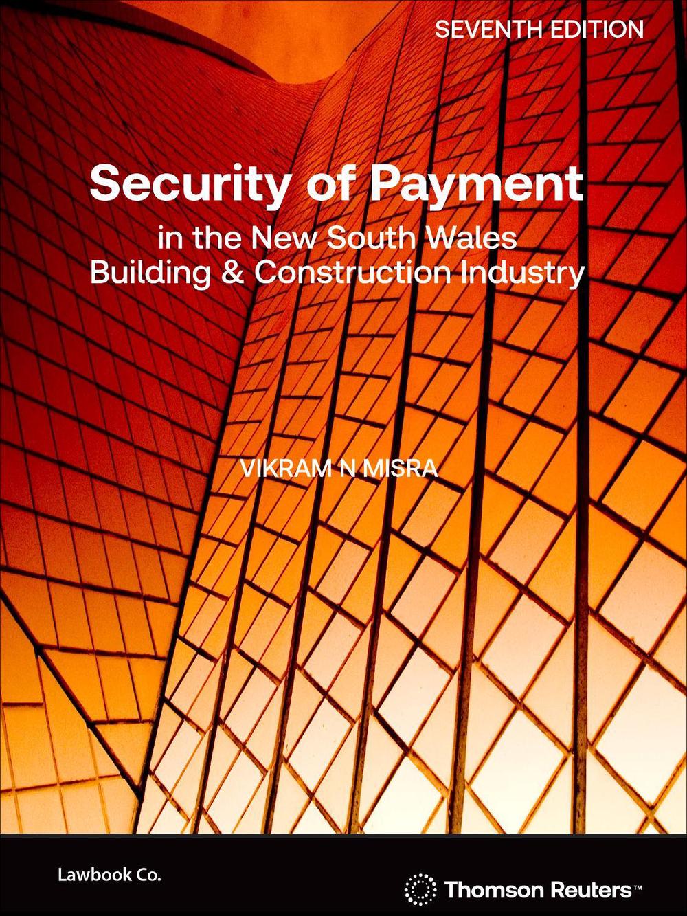 Security of Payment in the NSW Building & Construction Industry, 7th Edition, 9780455501765
