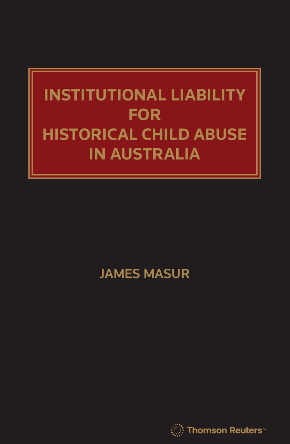Institutional Liability for Historical Child Abuse in Australia, 9780455503257