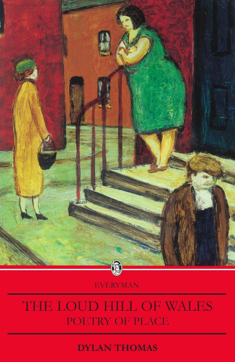 The Loud Hill Of Wales by Dylan Thomas - ISBN: 9780460870764