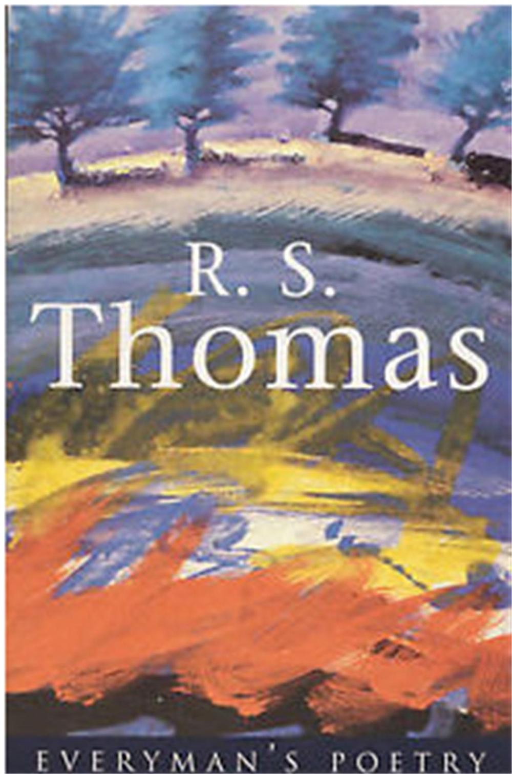 R. S. Thomas: Everyman Poetry by Anthony Thwaite - ISBN: 9780460878111