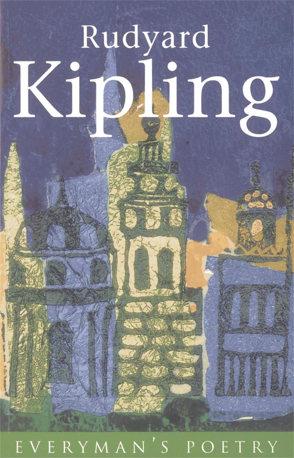 Rudyard Kipling: Everyman Poetry by Rudyard Kipling - ISBN: 9780460879415