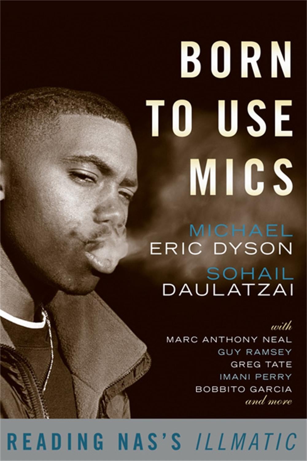 Born to Use Mics by Michael Dyson - ISBN: 9780465002115