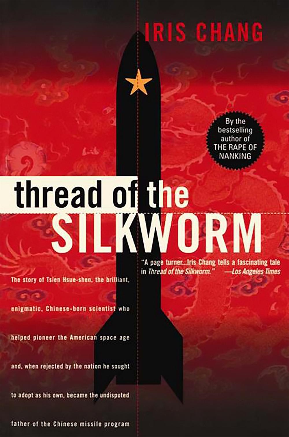 Thread Of The Silkworm by Iris Chang - ISBN: 9780465006786