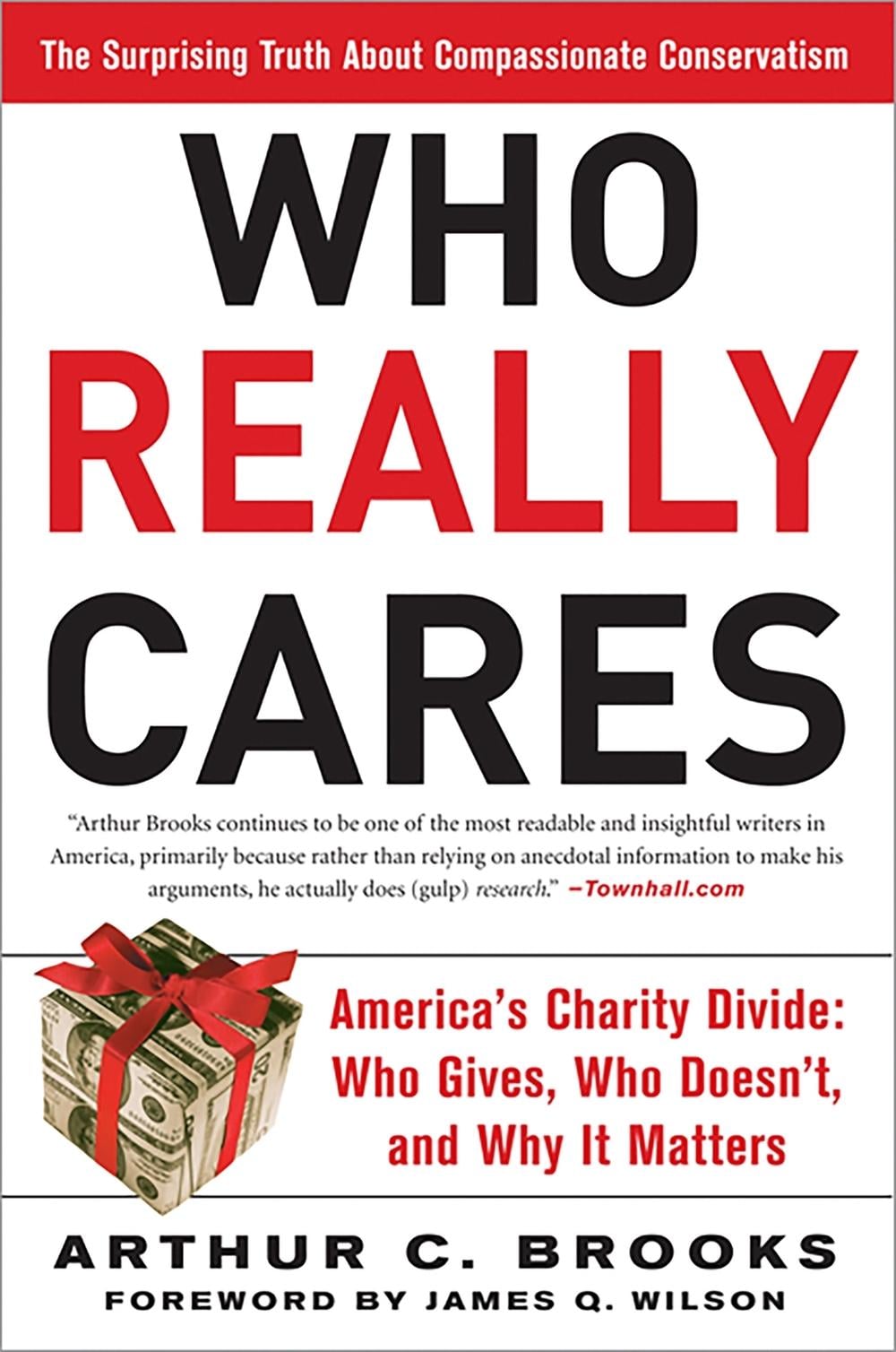 Who Really Cares by Arthur Brooks - ISBN: 9780465008230