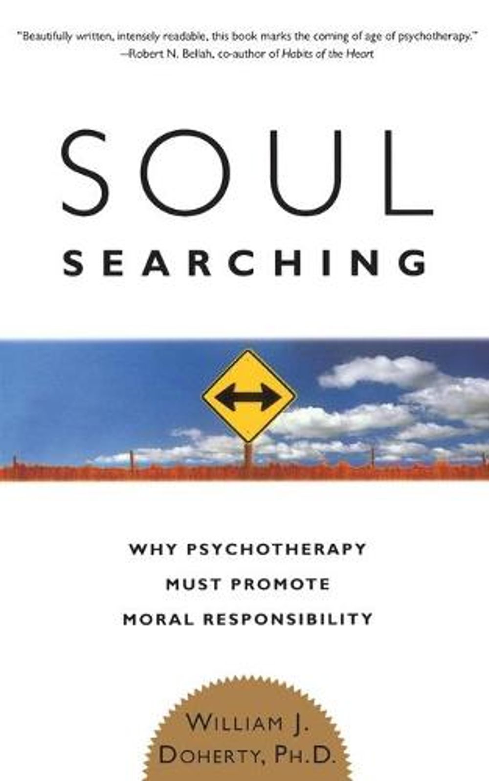 Soul Searching: Why Psychotherapy Must Promote Moral Responsibility by William J. Doherty - ISBN: 9780465009459