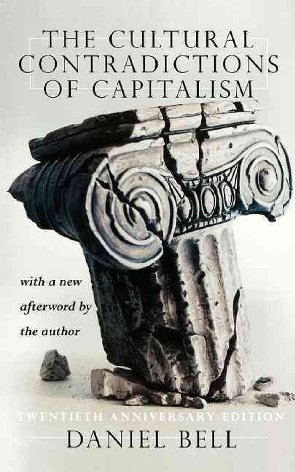 The Cultural Contradictions Of Capitalism by Daniel Bell - ISBN: 9780465014996