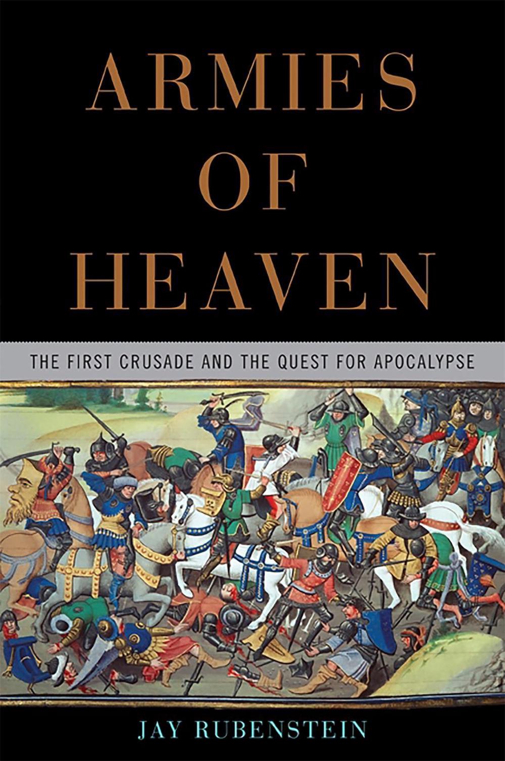 Armies of Heaven by Jay Rubenstein - ISBN: 9780465019298
