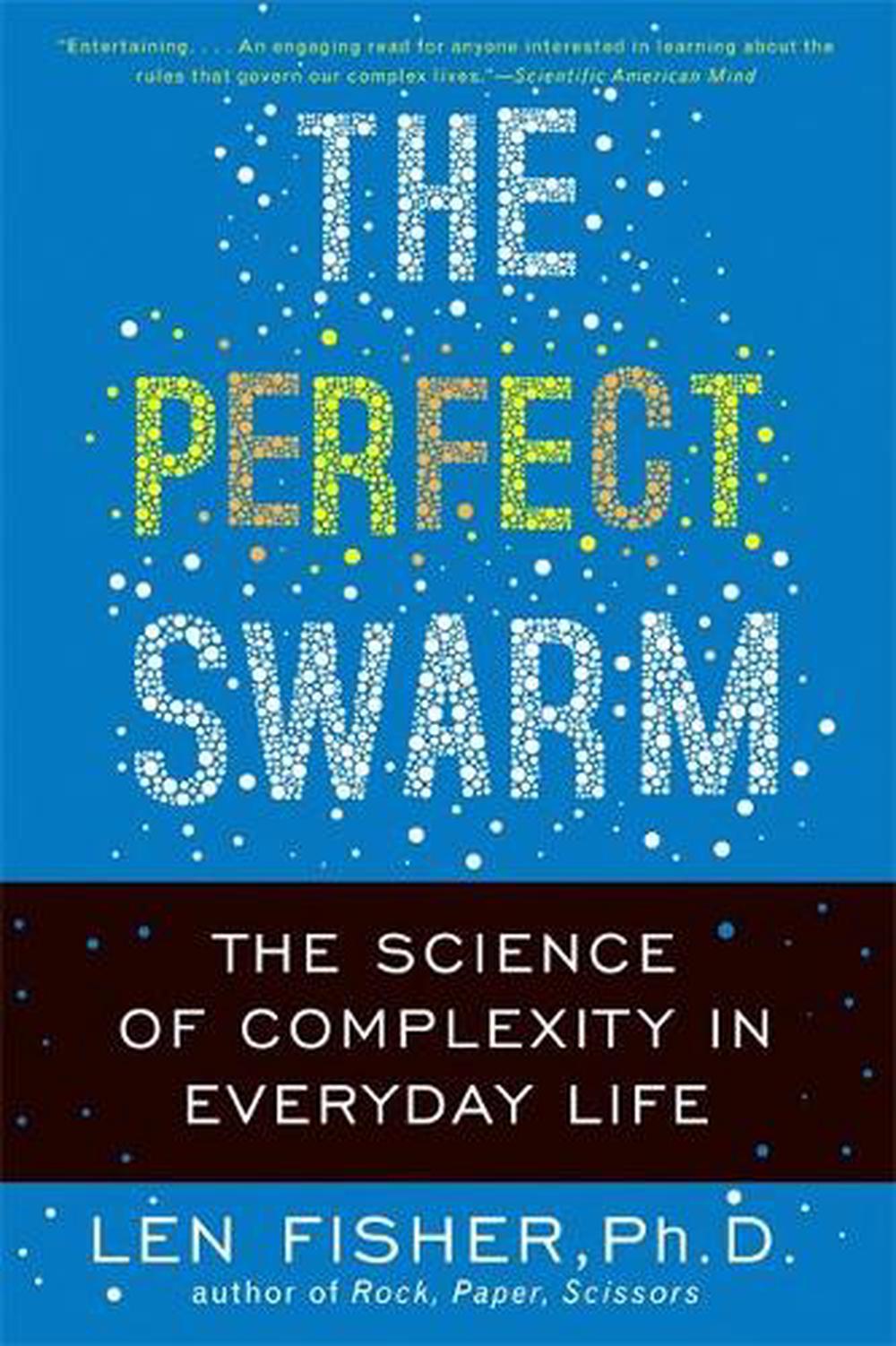 The Perfect Swarm: The Science of Complexity in Everyday Life, 9780465020249