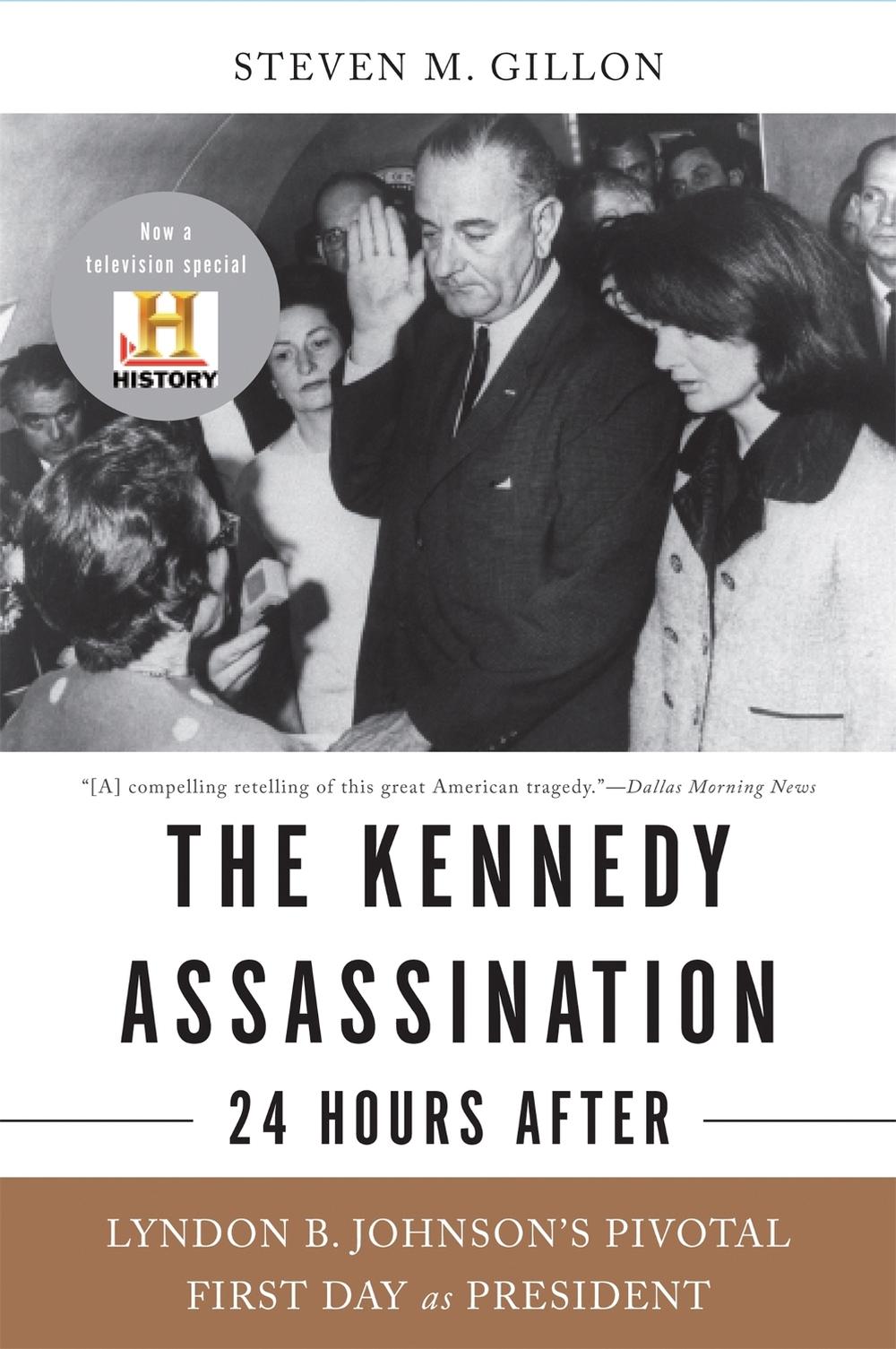 The Kennedy Assassination--24 Hours After by Steven Gillon - ISBN: 9780465020362