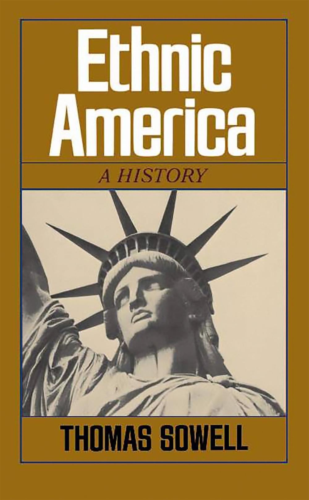 Ethnic America by Thomas Sowell - ISBN: 9780465020751