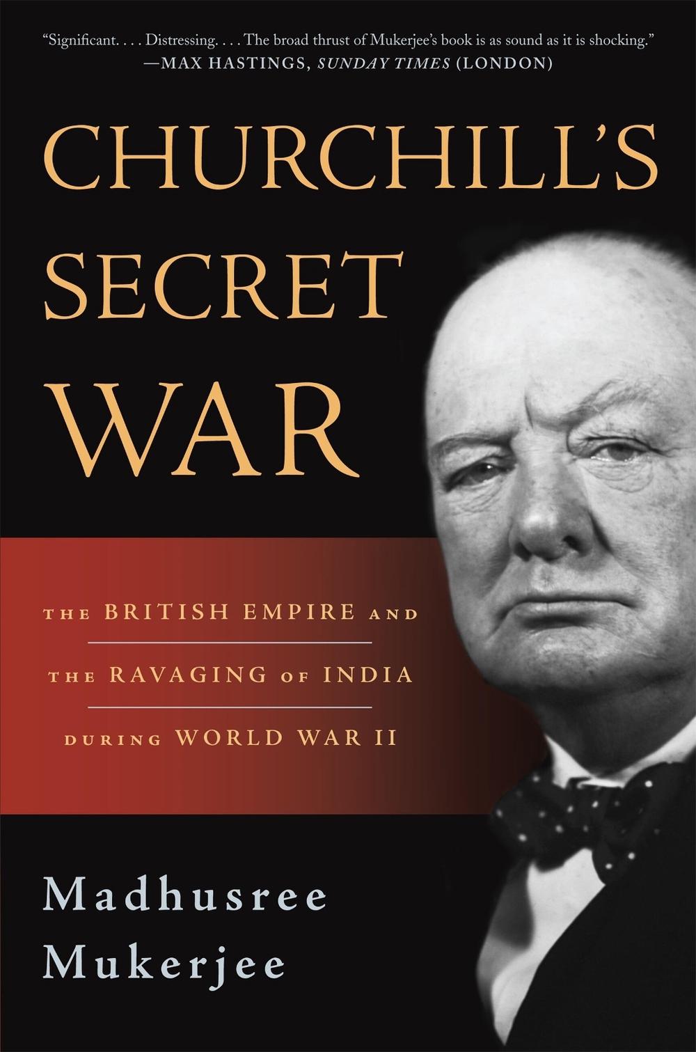 Churchill's Secret War by Madhusree Mukerjee - ISBN: 9780465024810