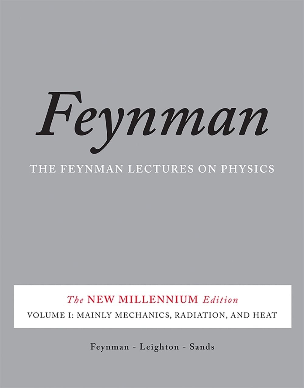 The Feynman Lectures on Physics, Vol. I, revised 50th anniverary ed Edition by Matthew Sands - ISBN: 9780465024933