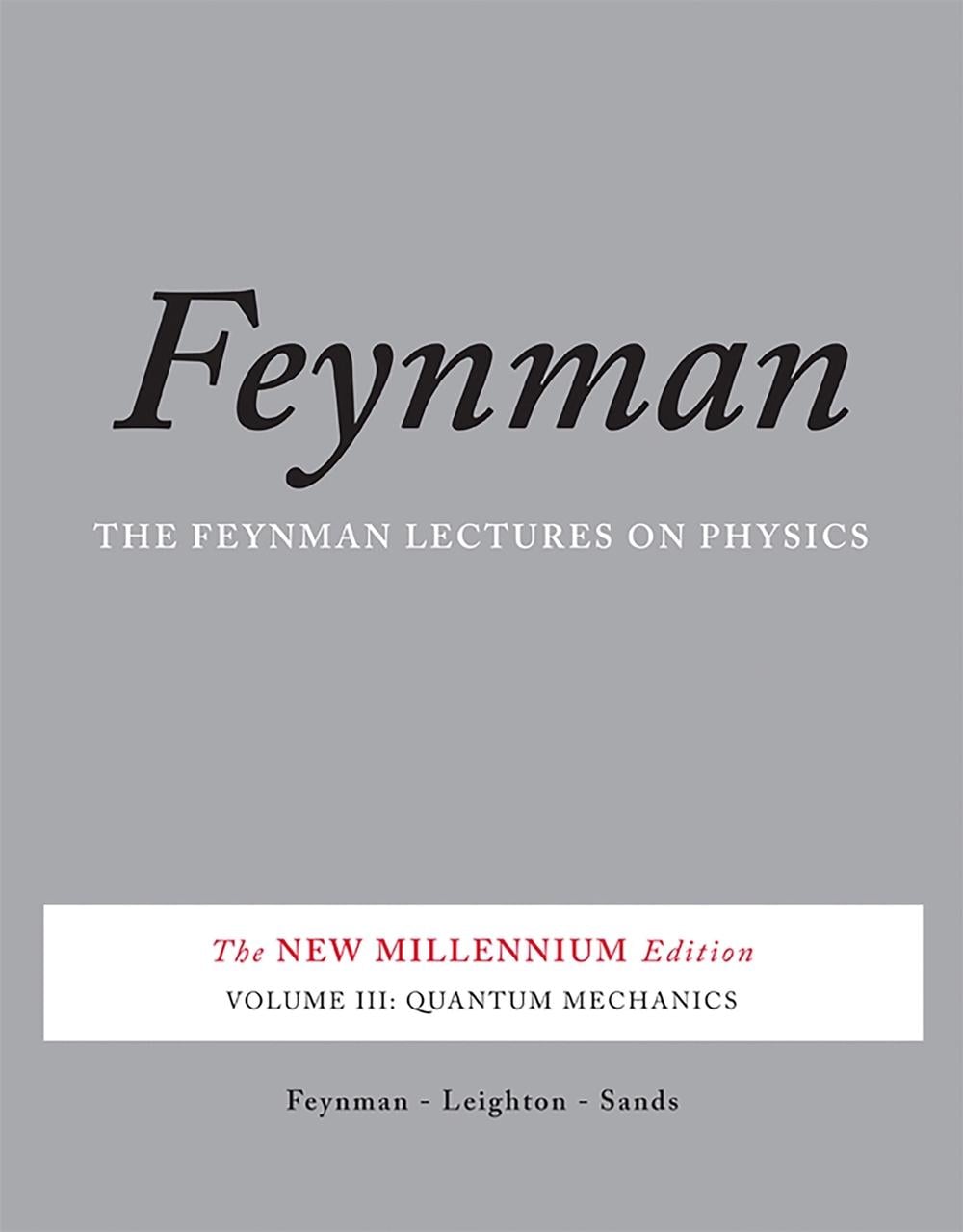 The Feynman Lectures on Physics, Vol. III by Matthew Sands - ISBN: 9780465025015