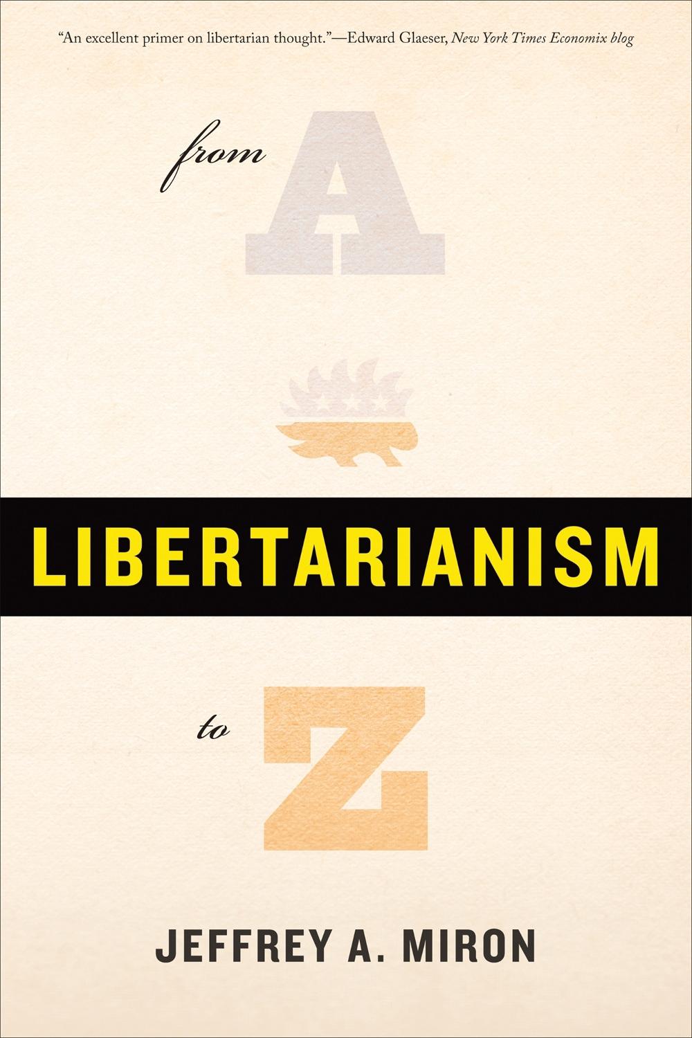 Libertarianism, from A to Z, 9780465025077