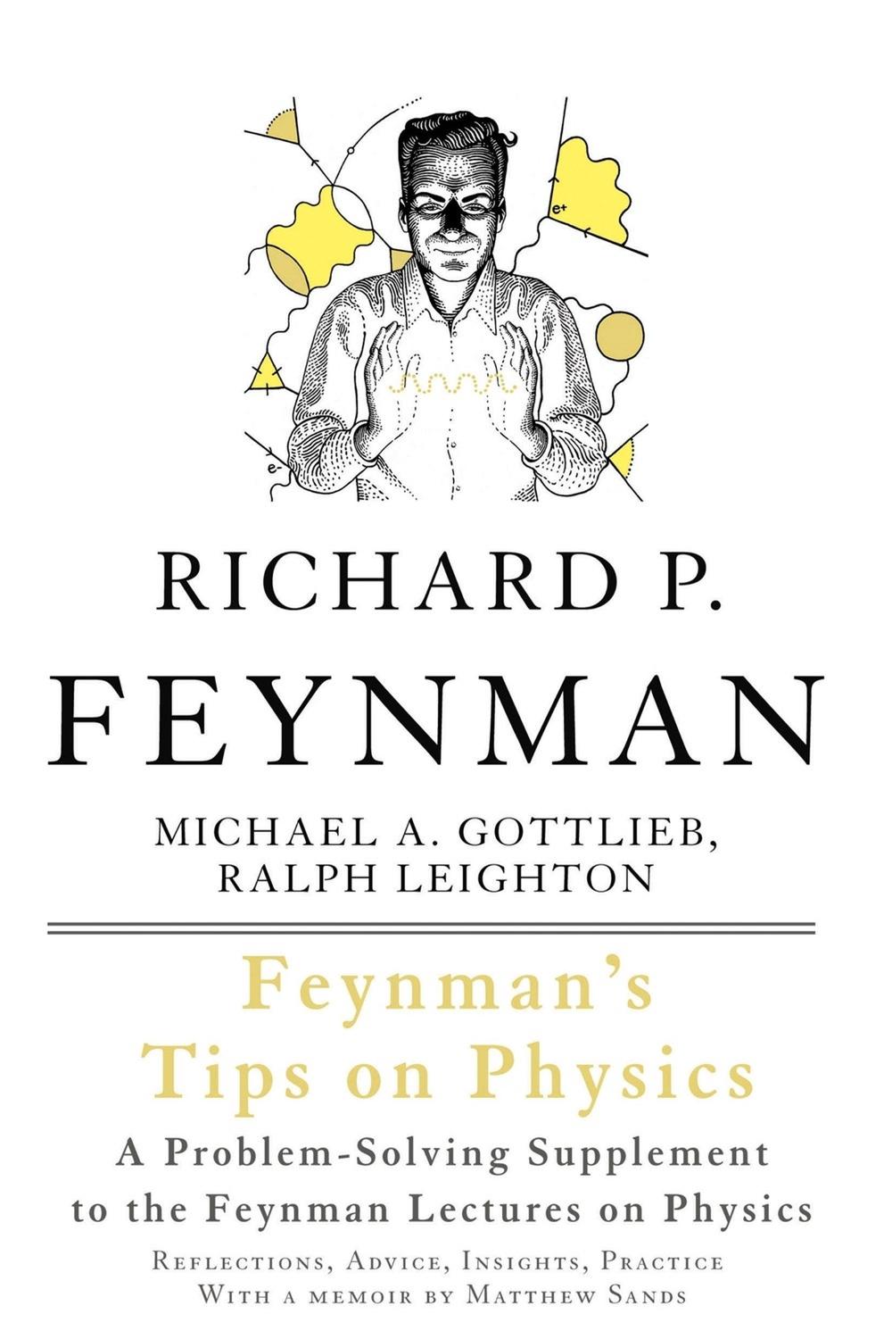 Feynman's Tips on Physics, 9780465027972