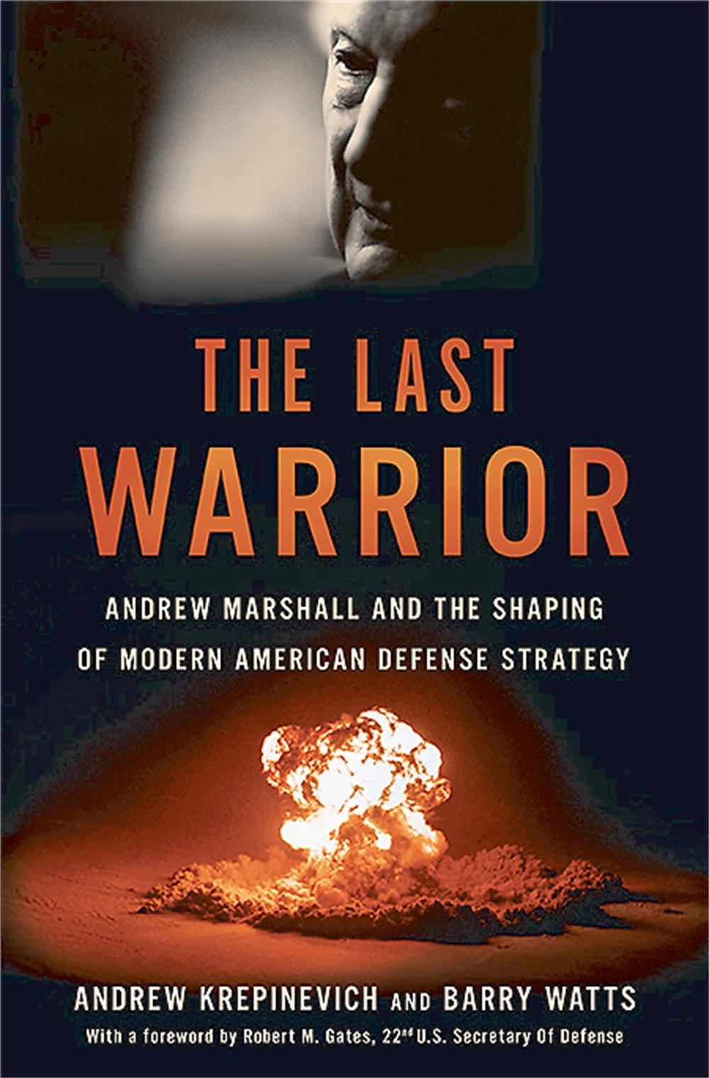 The Last Warrior by Andrew Krepinevich - ISBN: 9780465030002