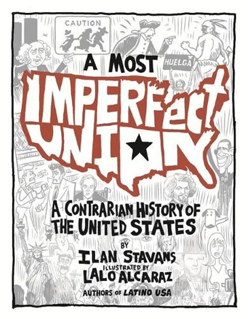 A Most Imperfect Union: A Contrarian History of the United States by Ilan Stavans - ISBN: 9780465036691
