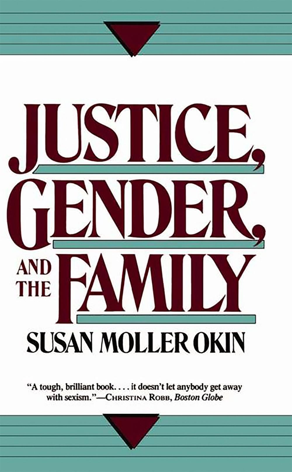 Justice, Gender, and the Family by Susan Okin - ISBN: 9780465037032