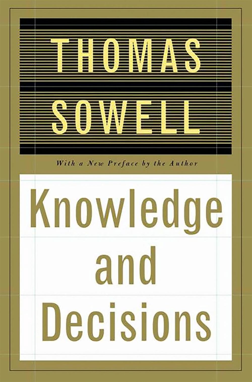 Knowledge And Decisions by Thomas Sowell - ISBN: 9780465037384
