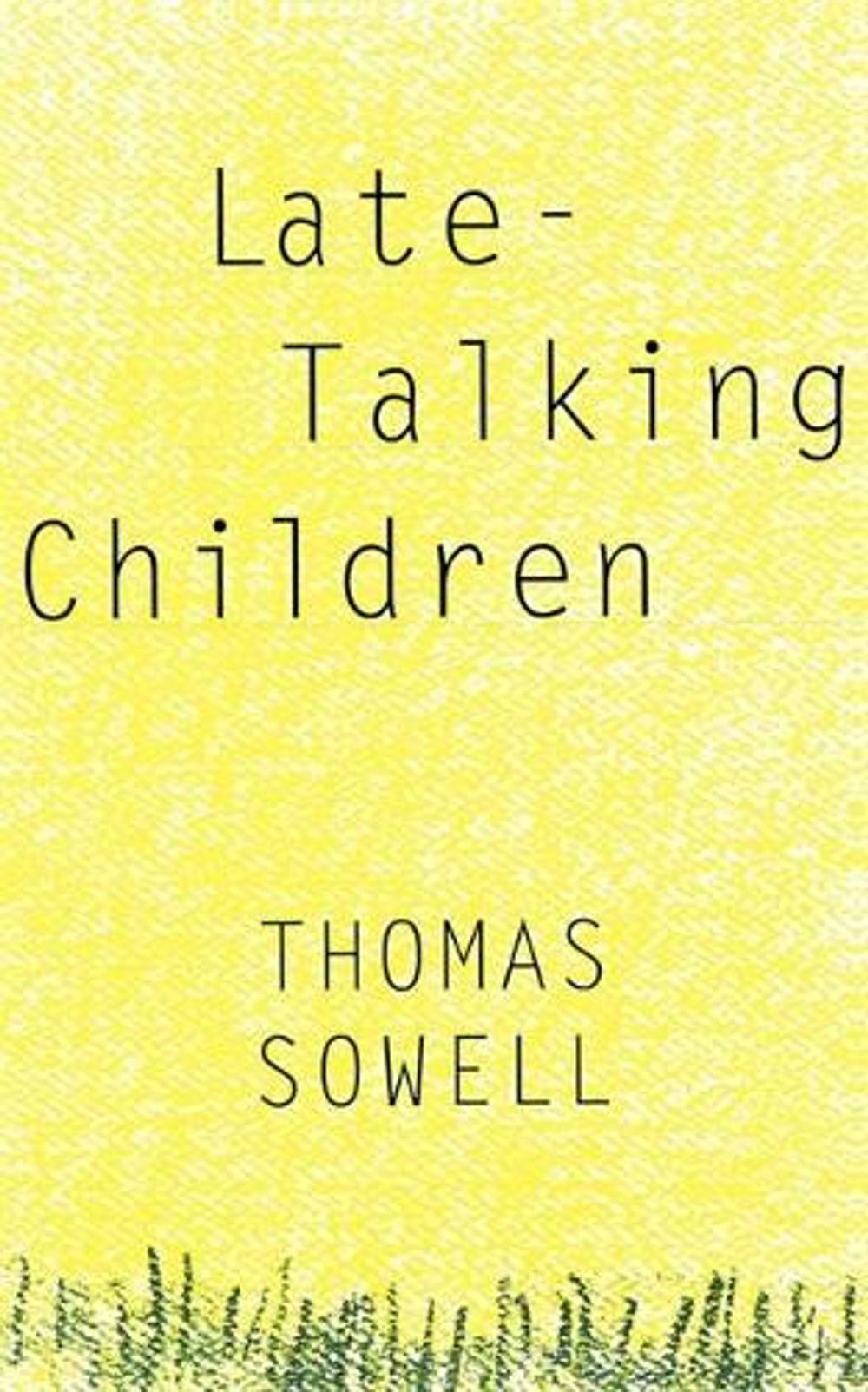 Late-Talking Children by Thomas Sowell - ISBN: 9780465038350