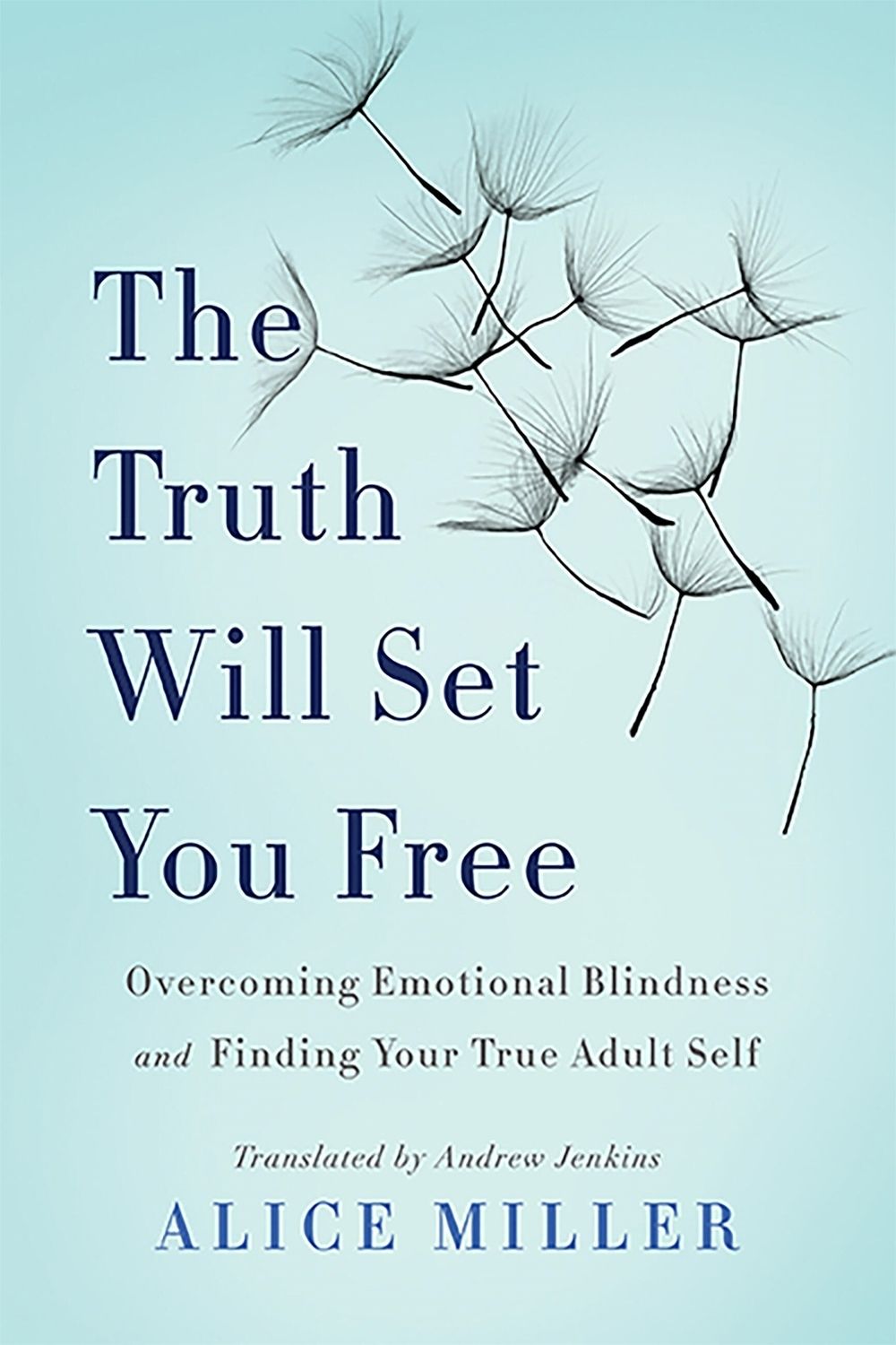 The Truth Will Set You Free by Alice Miller - ISBN: 9780465045853