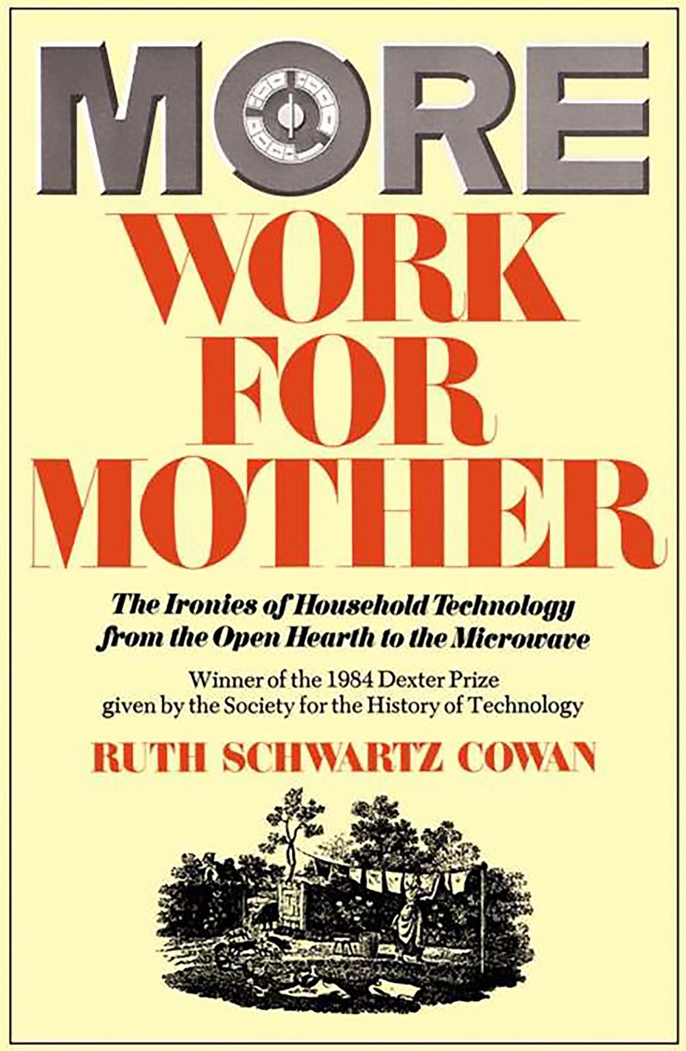 More Work For Mother by Ruth Cowan - ISBN: 9780465047321