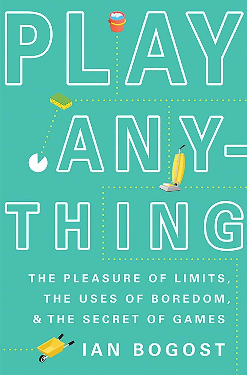 Play Anything by Ian Bogost - ISBN: 9780465051724