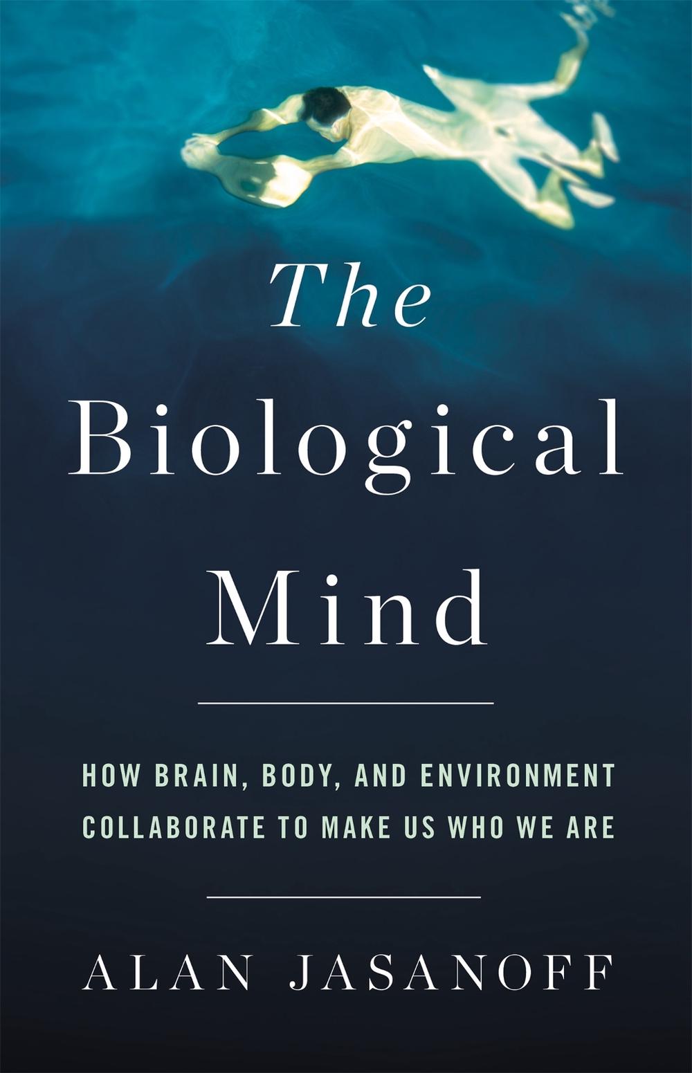 The Biological Mind, 9780465052684