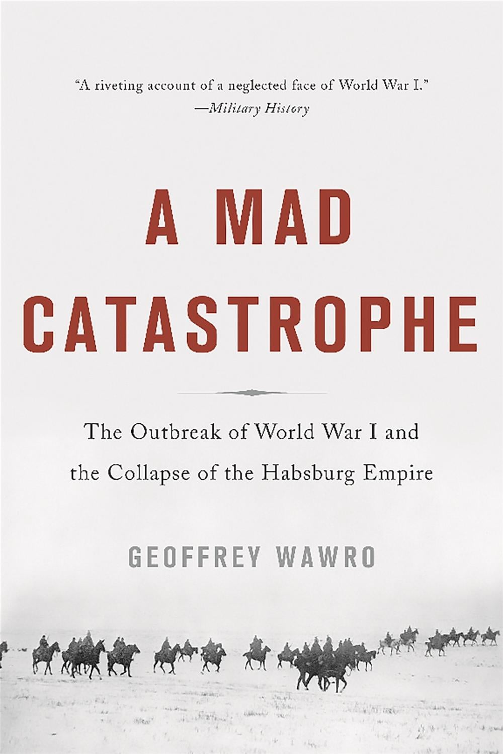 A Mad Catastrophe by Geoffrey Wawro - ISBN: 9780465057955