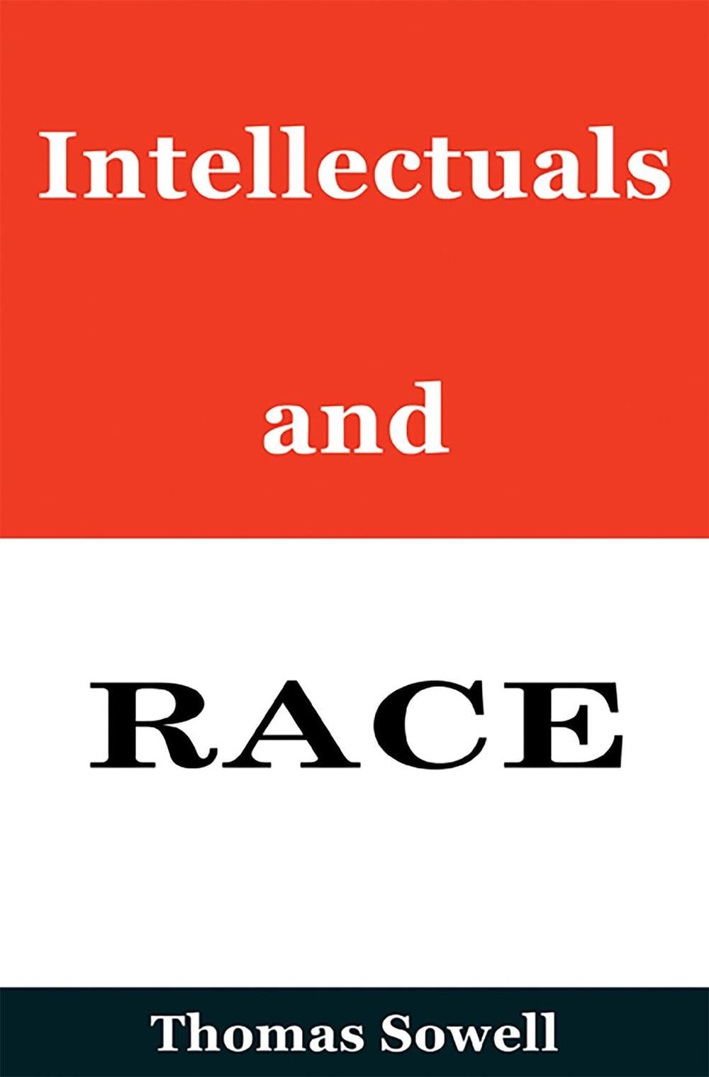 Intellectuals and Race by Thomas Sowell - ISBN: 9780465058723