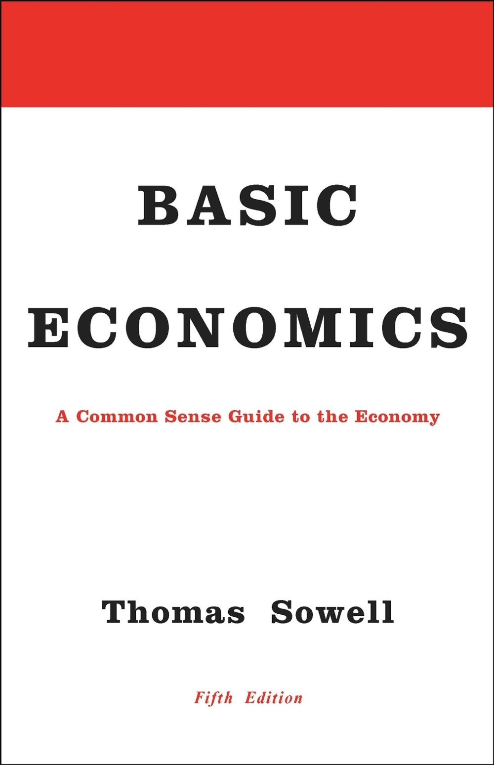 Basic Economics by Thomas Sowell - ISBN: 9780465060733