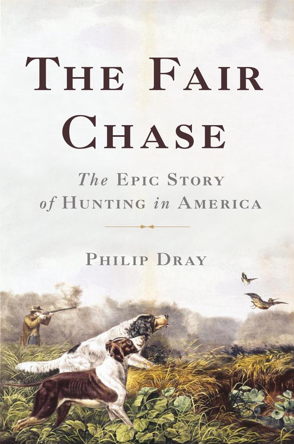 The Fair Chase by Philip Dray - ISBN: 9780465061723
