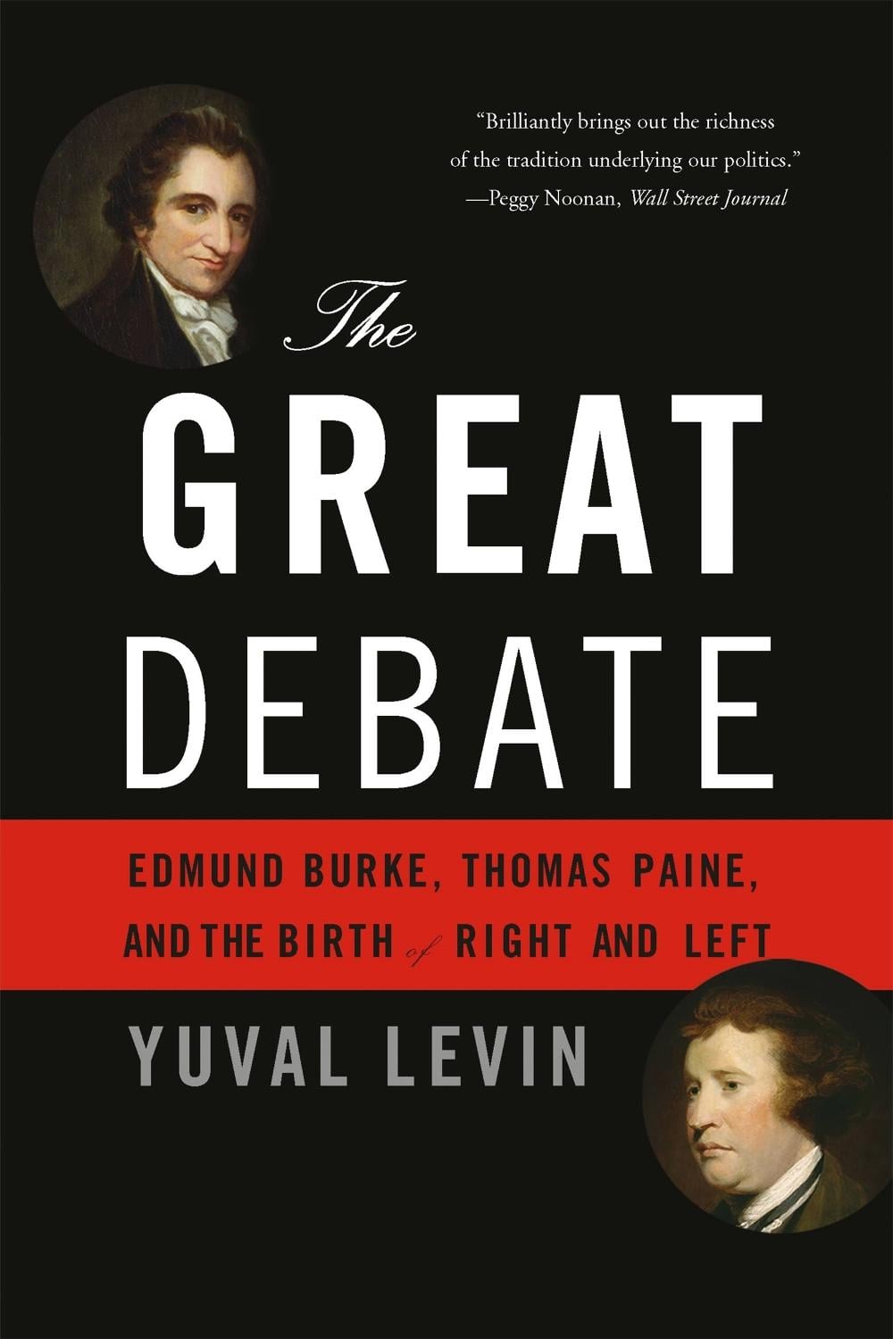 The Great Debate by Yuval Levin - ISBN: 9780465062980