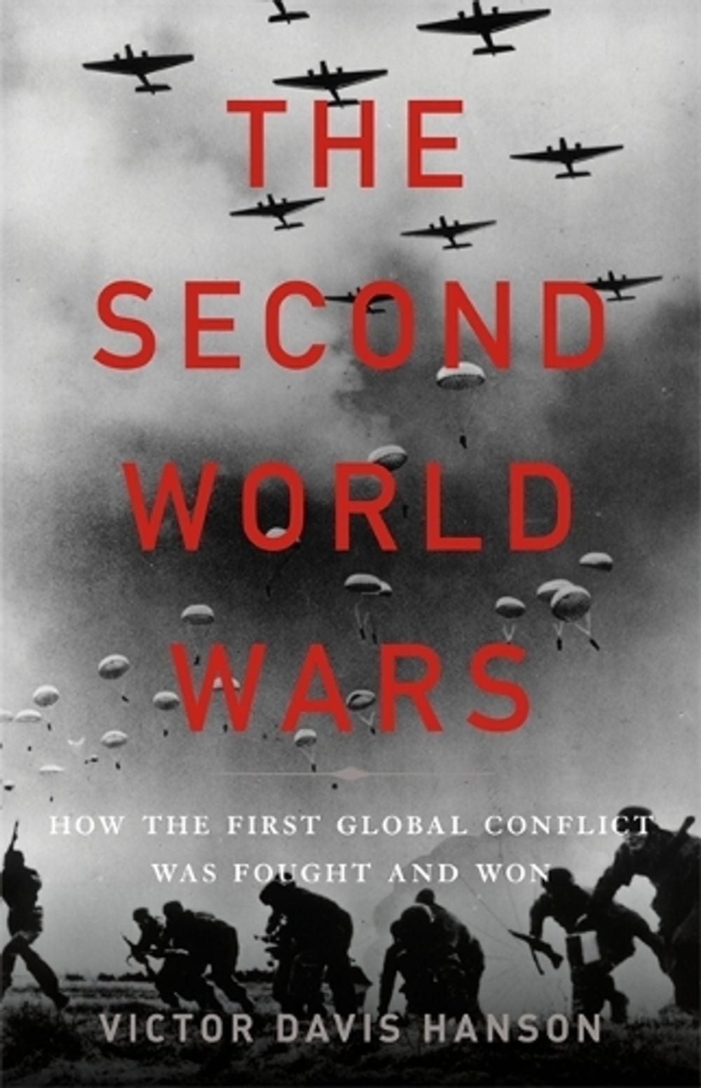 The Second World Wars by Victor D. Hanson - ISBN: 9780465066988