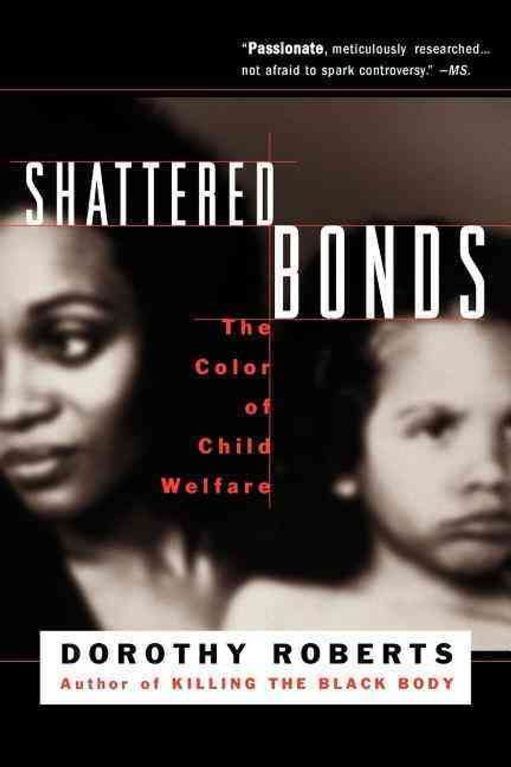 Shattered Bonds by Dorothy Roberts - ISBN: 9780465070596