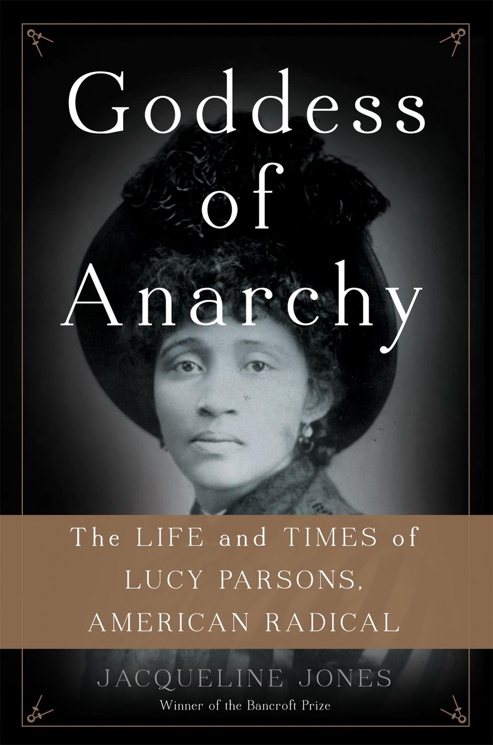Goddess of Anarchy by Jacqueline Jones - ISBN: 9780465078998