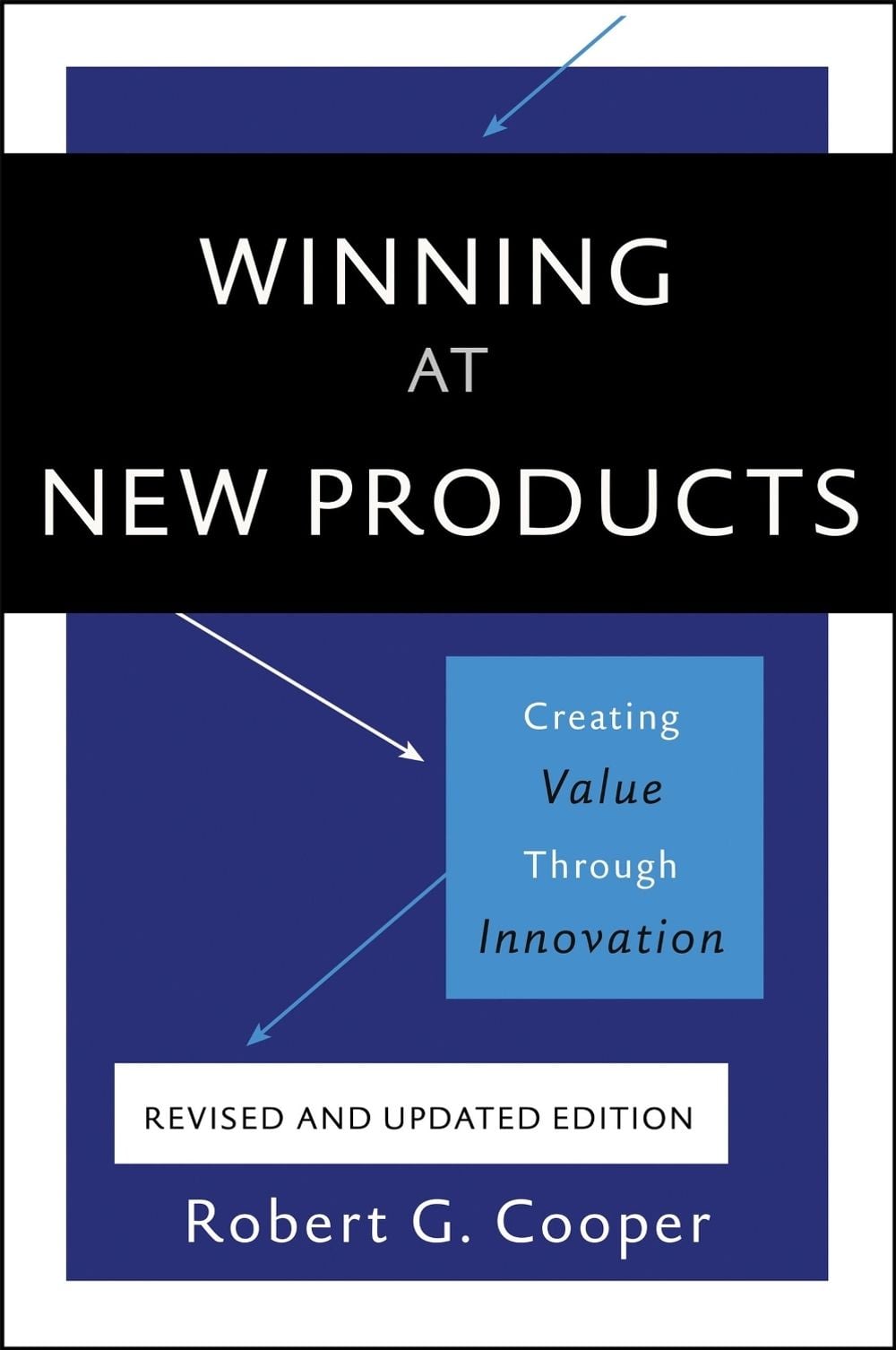Winning at New Products, 5th Edition by Robert Cooper - ISBN: 9780465093328