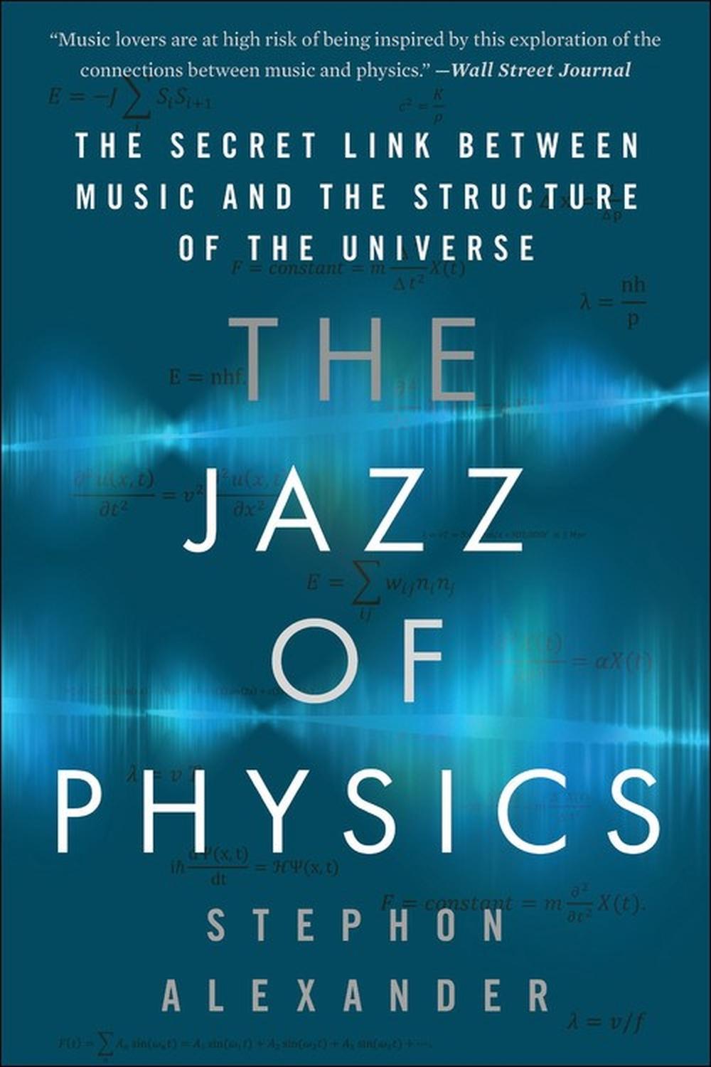 The Jazz of Physics by Stephon Alexander - ISBN: 9780465093571