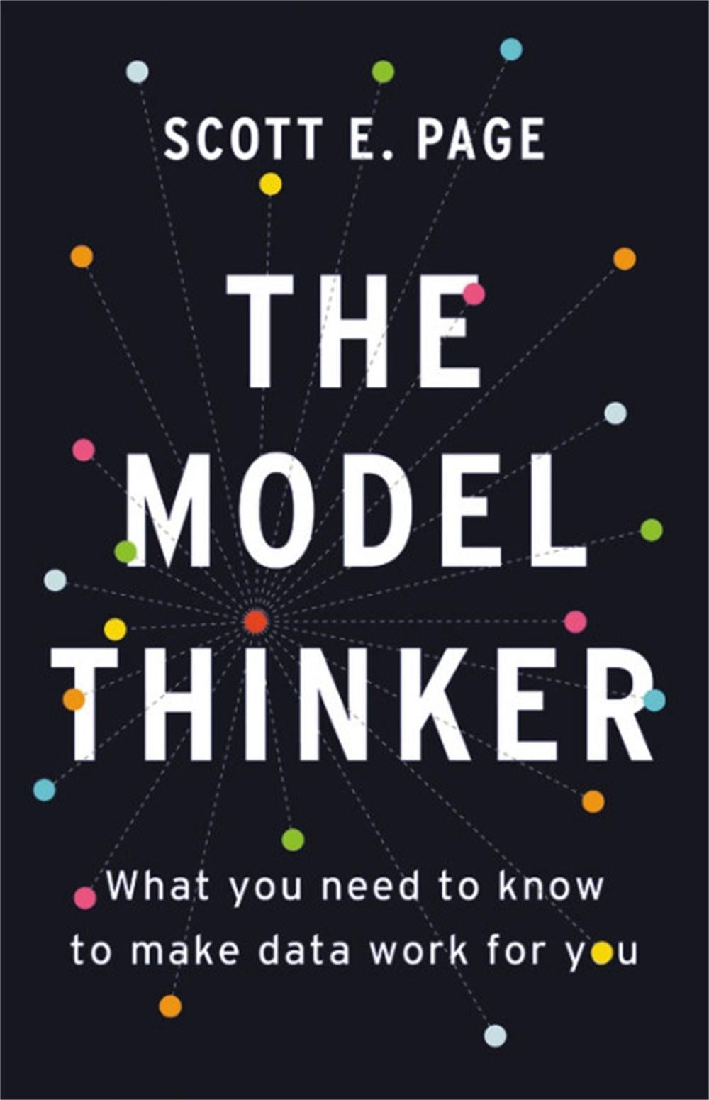 The Model Thinker by Scott E. Page - ISBN: 9780465094622