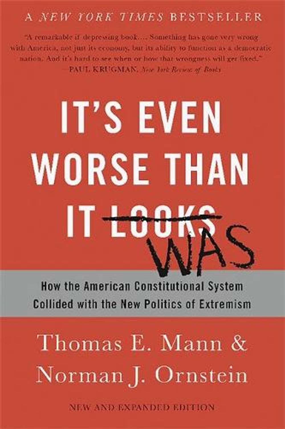 It's Even Worse Than It Looks (Revised and Expanded Edition) by Thomas E. Mann - ISBN: 9780465096206
