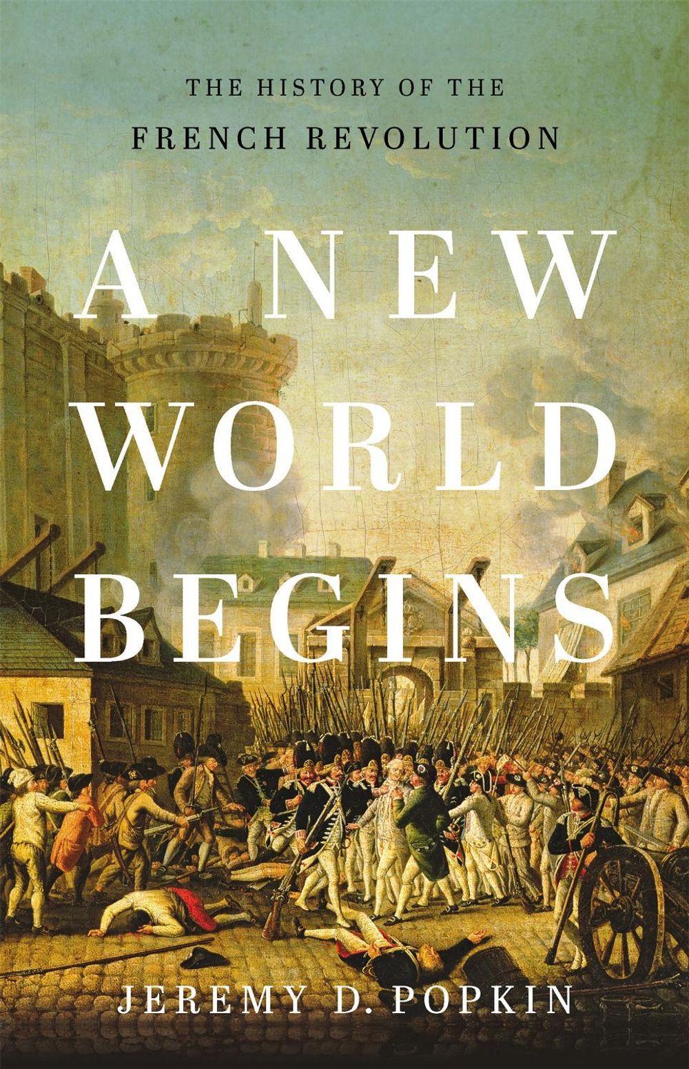 A New World Begins by Jeremy D. Popkin - ISBN: 9780465096664