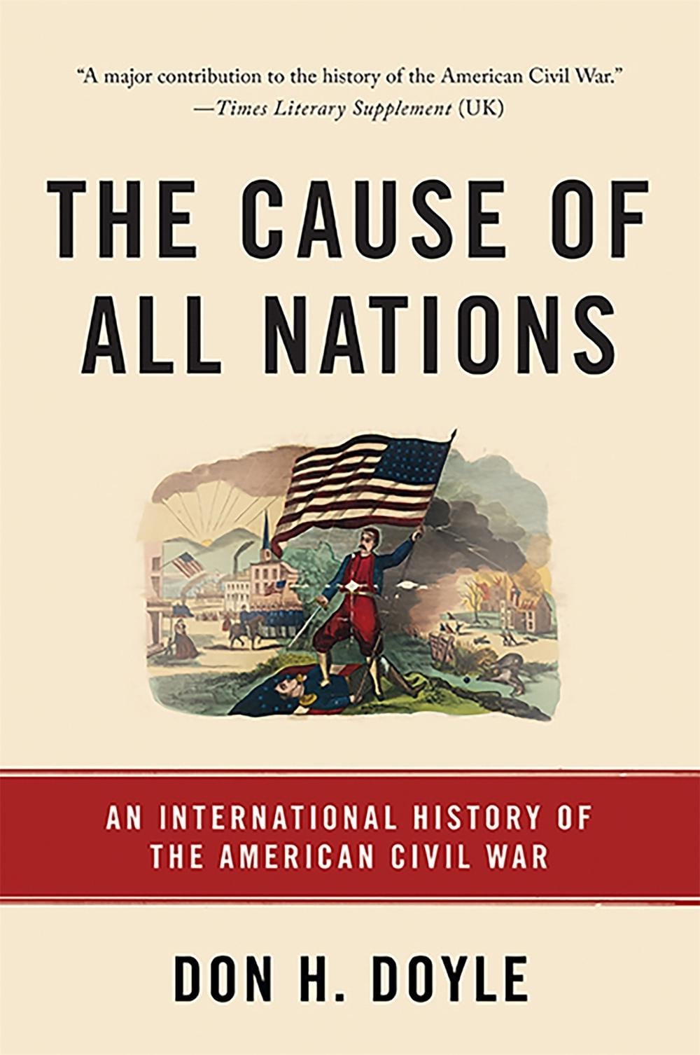 The Cause of All Nations by Don Doyle - ISBN: 9780465096978