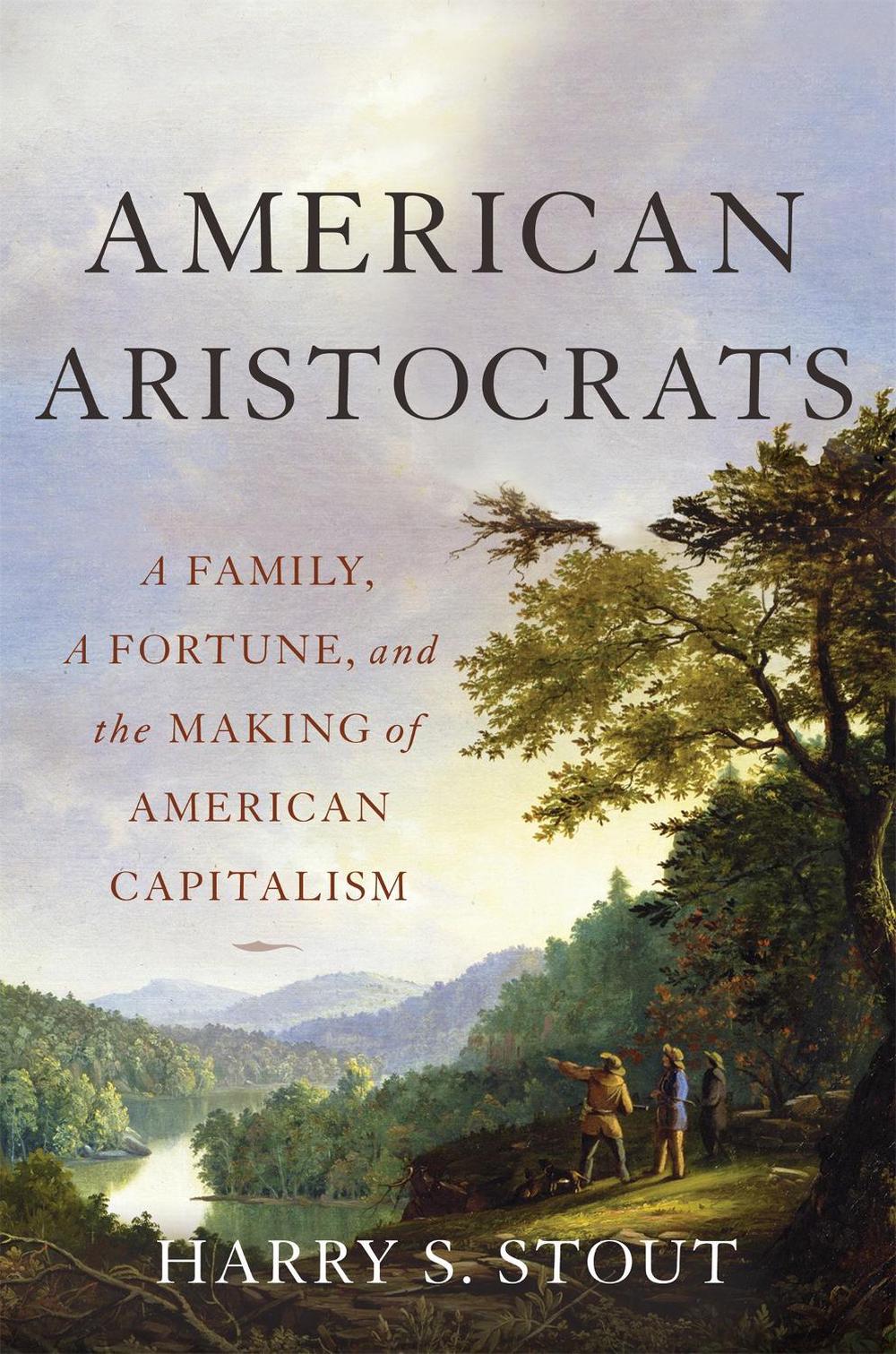 American Aristocrats by Harry S. Stout - ISBN: 9780465098989