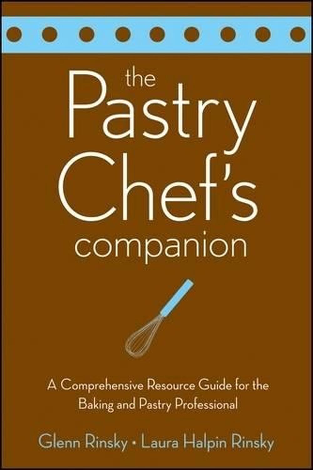 The Pastry Chef's Companion, 9780470009550